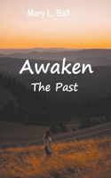 Awaken The Past B0CL5931J4 Book Cover