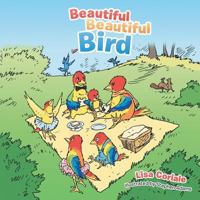 Beautiful Beautiful Bird 149691998X Book Cover