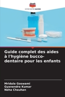 Guide complet des aides à l'hygiène bucco-dentaire pour les enfants 6206046095 Book Cover