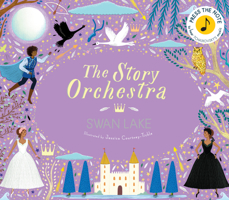 The Story Orchestra: Swan Lake 0711287074 Book Cover