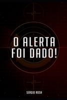 O Alerta Foi Dado B099TSBLSS Book Cover