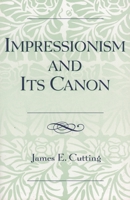 Impressionism and Its Canon 0761833447 Book Cover