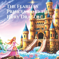 The Fearless Princess and the Fiery Dragon B0C9SG22DF Book Cover