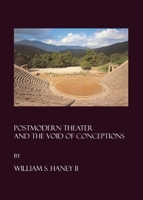 Postmodern Theater and the Void of Conceptions 190430365X Book Cover