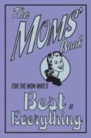 For The Mom Who's Best At Everything (The Moms' Book) 0545042119 Book Cover