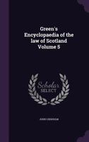 Green's Encyclopaedia of the law of Scotland Volume 5 135598405X Book Cover