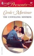 The Unwilling Mistress 0373123825 Book Cover