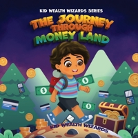 Journey Through Money Land 1962550117 Book Cover