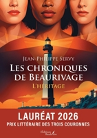 Les chroniques de Beaurivage: L'héritage B0GDQ9Q5RD Book Cover