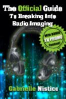 The Official Guide To Breaking Into Radio Imaging 1389206599 Book Cover
