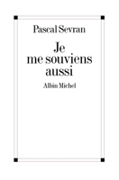 Je me souviens aussi 2226253319 Book Cover