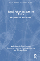 Social Policy in Southern Africa: Prospects and Possibilities (Social Welfare Around the World) 1032886994 Book Cover