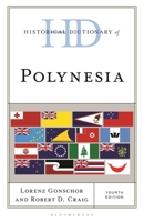 Historical Dictionary of Polynesia (Historical Dictionaries of Asia, Oceania, and the Middle East) 1538165988 Book Cover