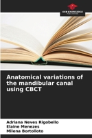 Anatomical variations of the mandibular canal using CBCT 6207225996 Book Cover