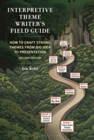 Interpretive Theme Writer's Field Guide: A Pocket Companion to Sam Ham's Books (National Association for Interpretation) B0F78KJ6PY Book Cover
