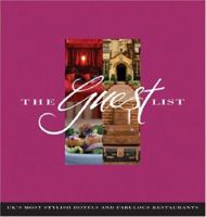 The Guest List UK: Stylish Hotels, Fabulous Restaurants UK (AA Illustrated Reference Books) 0749549165 Book Cover