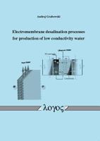 Electromembrane Desalination Processes for Production of Low Conductivity Water 3832527141 Book Cover