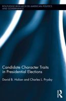 Candidate Character Traits in Presidential Elections 1138286176 Book Cover