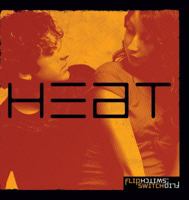 Heat: A Graphic Reality Check for Teens Dealing With Sexuality (FlipSwitch) 1590527119 Book Cover