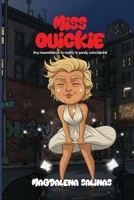Miss Quickie: Any resemblance to reality is purely coincidental B0GPDGS5QL Book Cover