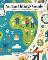An Earthlings Guide 1763724727 Book Cover
