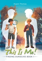 This Is Me! (Finding Ourselves) 1779628552 Book Cover