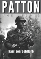 Patton: The Legend (Leaders of War) B0D6KXZNZW Book Cover