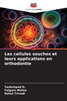 Les cellules souches et leurs applications en orthodontie (French Edition) 6208309042 Book Cover
