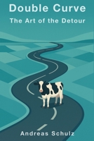 Double Curve – The Art of the Detour (Doppelkurve) 3911733291 Book Cover