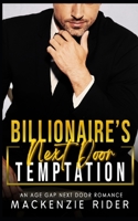 Billionaire's Next Door Temptation: An Age Gap Fake Engagement Romance B0CDFDMZ3H Book Cover