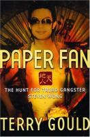 Paper Fan: The Hunt for Triad Gangster Steven Wong 1560256222 Book Cover