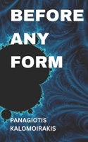 Before Any Form: The rhythm has already entered B0FDVRNT9K Book Cover