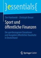 Sport Und Öffentliche Finanzen: Die Sportbezogenen Einnahmen Und Ausgaben Öffentlicher Haushalte in Deutschland 3658044098 Book Cover