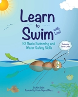 Learn to Swim with Lou!: 10 Basic Swimming and Water Safety Skills 1732351716 Book Cover