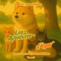 Les Aventures d'Igor: Igor et les trois chats malicieux (French Edition) B0F6NHRH84 Book Cover