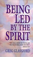 Being Led by the Spirit 0883684748 Book Cover