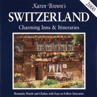 Karen Brown's Switzerland: Charming Inns & Itineraries 2000 0930328965 Book Cover