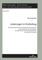 Lockerungen Im Strafvollzug: Eine Bestandsaufnahme Mit Bayerischem Schwerpunkt Unter Besonderer Beruecksichtigung Des Gerichtlichen Rechtsschutzverfahrens Nach �� 109 Ff. Stvollzg 3631814836 Book Cover