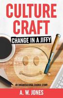 Culture Craft: Change in a Jiffy: An Organisational Change Story 198327044X Book Cover