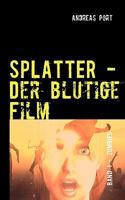 SPLATTER - Der blutige Film: Band 1: Zombies 3837003256 Book Cover