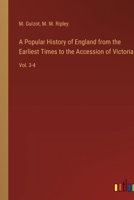 A Popular History of England from the Earliest Times to the Accession of Victoria: Vol. 3-4 3368721062 Book Cover