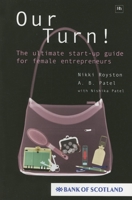 Our Turn!: The Ultimate Start-Up Guide for Female Entrepreneurs 1897597479 Book Cover