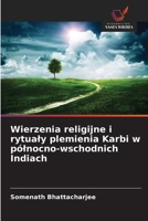 Wierzenia religijne i rytualy plemienia Karbi w pólnocno-wschodnich Indiach 6206701778 Book Cover
