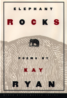 Elephant Rocks: Poems 0802135250 Book Cover