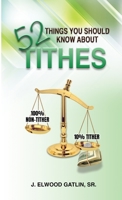 52 Things You Should Know About Tithes 1513689355 Book Cover