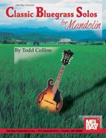 Classic Bluegrass Solos for Mandolin 0786676531 Book Cover