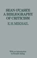 Sean O'Casey: A bibliography of criticism 1349013323 Book Cover