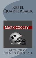 Rebel Quarterback 1490917764 Book Cover
