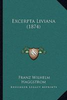 Excerpta Liviana (1874) 1165408481 Book Cover