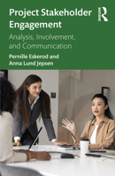Project Stakeholder Engagement: Analysis, Involvement, and Communication 1041169035 Book Cover